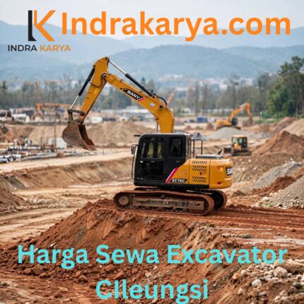 Harga Sewa Excavator Cileungsi
