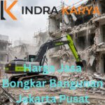 Harga Jasa Bongkar Bangunan Jakarta Pusat