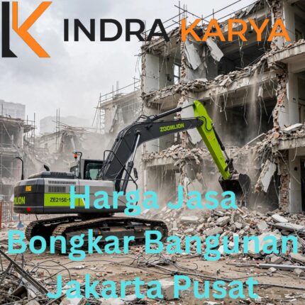Harga Jasa Bongkar Bangunan Jakarta Pusat
