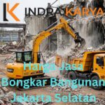 Harga Jasa Bongkar Bangunan Jakarta Selatan