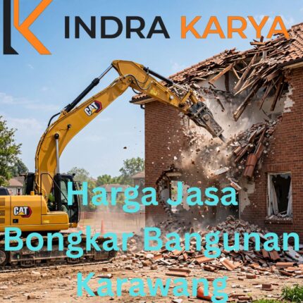 Harga jasa Bongkar Bangunan Karawang