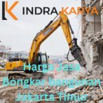 Harga jasa Bongkar Bangunan Jakarta Timur