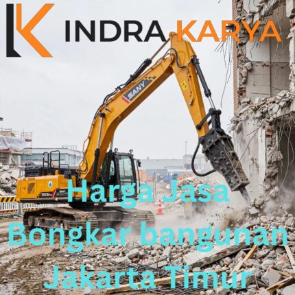Harga jasa Bongkar Bangunan Jakarta Timur