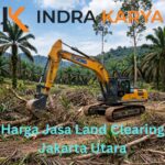 Harga Jasa Land Clearing Jakarta Utara