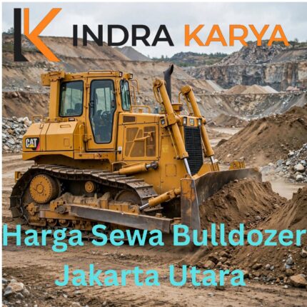 Harga Sewa Bulldozer Jakarta Utara