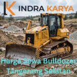 Harga Sewa Bulldozer Tangerang Selatan